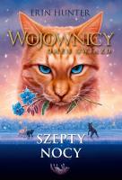 Wojownicy T.21 Szepty nocy. Autor: Erin Hunter. SmakLiter.pl Okładka książki Wojownicy T.21 Szepty nocy