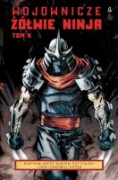 Okładka książki Wojownicze Żółwie Ninja. Tom 5