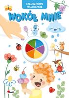 Okładka książki Wokół mnie. Paluszkowe malowanie