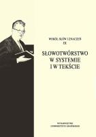 Wokół słów i znaczeń IX. Słowotwórstwo.... Autor: red. Ewa Badyda, Jędrzejczak Beata. SmakLiter.pl Okładka książki Wokół słów i znaczeń IX. Słowotwórstwo...