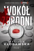 Wokół zbrodni - uszkodzone. Autor: Mariola Kłodawska. SmakLiter.pl Okładka książki Wokół zbrodni - uszkodzone