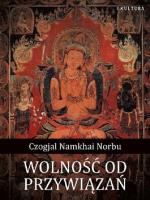 Wolność od przywiązań / Okultura. Autor: Czogjal Namkhai Norbu. SmakLiter.pl Okładka książki Wolność od przywiązań / Okultura