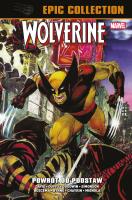 Wolverine Epic Collection. Powrót do podstaw. Autor: Peter David, Simonson Walter, Jo Duffy, Goodwin Archie, Mignola Mike, Klaus Janson, Chaykin Howard, John Buscema, Gene Colan, Barry Kitson, Byrne John, Bill Jaaska. SmakLiter.pl Okładka książki Wolverine Epic Collection. Powrót do podstaw