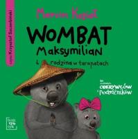 Wombat Maksymilian i rodzina w tarapatach audio. - Audiobook. Autor: Marcin Kozioł. SmakLiter.pl Okładka książki Wombat Maksymilian i rodzina w tarapatach audio. - Audiobook