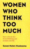 Women Who Think Too Much. Autor: Nolen-Hoeksema Susan. SmakLiter.pl Okładka książki Women Who Think Too Much