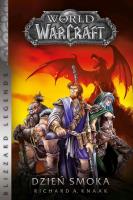 World of Warcraft Dzień smoka. Autor: Knaak Richard A.. SmakLiter.pl Okładka książki World of Warcraft Dzień smoka