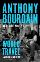 World Travel An Irreverent Guide. Autor: Bourdain Anthony. SmakLiter.pl Okładka książki World Travel An Irreverent Guide