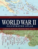 World War II Illustrated Atlas. Autor: Jordan David, Wiest Andrew. SmakLiter.pl Okładka książki World War II Illustrated Atlas