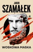 Woskowa maska. Autor: Szamałek Jakub. SmakLiter.pl Okładka książki Woskowa maska
