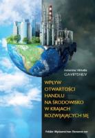 Wpływ otwartości handlu na środowisko w krajach ro. Autor: Antonina Viktoriia Gavryshkiv. SmakLiter.pl Okładka książki Wpływ otwartości handlu na środowisko w krajach ro