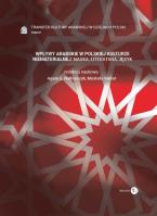 Wpływy arabskie w polskiej kulturze niematerialnej nauka, literatura, język Tom 4. Autor: Opracowanie zbiorowe. SmakLiter.pl Okładka książki Wpływy arabskie w polskiej kulturze niematerialnej nauka, literatura, język Tom 4