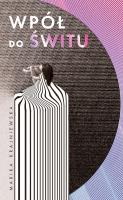 Wpół do świtu. Autor: Krajniewska Marika. SmakLiter.pl Okładka książki Wpół do świtu