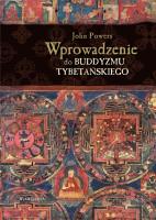 Wprowadzenie do buddyzmu tybetańskiego. Autor: John Powers. SmakLiter.pl Okładka książki Wprowadzenie do buddyzmu tybetańskiego
