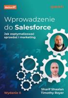 Wprowadzenie do Salesforce w.2. Autor: Sharif Shaalan, Timothy Royer. SmakLiter.pl Okładka książki Wprowadzenie do Salesforce w.2