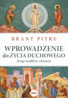 Wprowadzenie do życia duchowego. Autor: Brant Pitre. SmakLiter.pl Okładka książki Wprowadzenie do życia duchowego