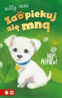 Wróć Alfiku. Zaopiekuj się mną. Autor: Webb Holly. SmakLiter.pl Okładka książki Wróć Alfiku. Zaopiekuj się mną