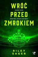 Wróć przed zmrokiem wyd. 2022. Autor: Riley Sager. SmakLiter.pl Okładka książki Wróć przed zmrokiem wyd. 2022