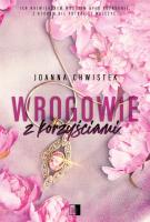Wrogowie z korzyściami. Autor: Joanna Chwistek. SmakLiter.pl Okładka książki Wrogowie z korzyściami