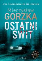 Wściekłe psy T.3 Ostatni świt. Autor: Mieczysław Gorzka. SmakLiter.pl Okładka książki Wściekłe psy T.3 Ostatni świt