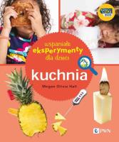 Wspaniałe eksperymenty dla dzieci. Kuchnia. Autor: Megan Olivia Hall. SmakLiter.pl Okładka książki Wspaniałe eksperymenty dla dzieci. Kuchnia