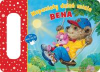 Wspaniały dzień misia Bena. Autor: Cresswell Ray. SmakLiter.pl Okładka książki Wspaniały dzień misia Bena