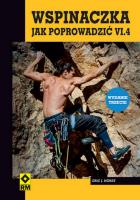 Wspinaczka Jak poprowadzić VI.4.. Autor: Horst Eric J.. SmakLiter.pl Okładka książki Wspinaczka Jak poprowadzić VI.4.