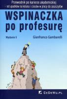 Wspinaczka po profesurę. Przewodnik wyd.II. Autor: Gambarelli Gianfranco. SmakLiter.pl Okładka książki Wspinaczka po profesurę. Przewodnik wyd.II