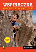 Wspinaczka Praktyczny podręcznik. Autor: Long John. SmakLiter.pl Okładka książki Wspinaczka Praktyczny podręcznik