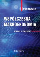 Współczesna makroekonomia (wyd. III zmienione). Autor: Lis Stanisław. SmakLiter.pl Okładka książki Współczesna makroekonomia (wyd. III zmienione)