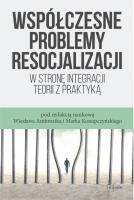 Współczesne problemy resocjalizacji. Autor: Wiesława Ambrozika, Marek Konopczyński (red.). SmakLiter.pl Okładka książki Współczesne problemy resocjalizacji