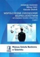 Współczesne zarządzanie bezpieczeństwem cz.1. Autor:   Praca zbiorowa. SmakLiter.pl Okładka książki Współczesne zarządzanie bezpieczeństwem cz.1