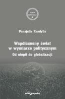 Współczesny świat w wymiarze politycznym. Autor: Kondylis Panajotis. SmakLiter.pl Okładka książki Współczesny świat w wymiarze politycznym