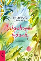 Współrzędne tęsknoty. Autor: Swarup Shubhangi. SmakLiter.pl Okładka książki Współrzędne tęsknoty
