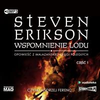 Wspomnienie lodu Część 1 - Audiobook. Autor: Erikson Steven. SmakLiter.pl Okładka książki Wspomnienie lodu Część 1 - Audiobook
