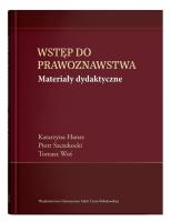 Wstęp do prawoznawstwa. Materiały dydaktyczne. Autor: Hanas Katarzyna, Szczekocki Piotr, Woś Tomasz. SmakLiter.pl Okładka książki Wstęp do prawoznawstwa. Materiały dydaktyczne