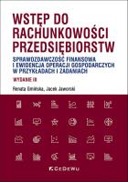 Okładka książki Wstęp do rachunkowości przedsiębiorstw. Sprawozdawczość finansowa i ewidencja operacji gospodarczych