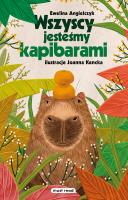 Okładka książki Wszyscy jesteśmy kapibarami