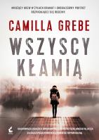 Wszyscy kłamią. Autor: Grebe Camilla. SmakLiter.pl Okładka książki Wszyscy kłamią