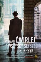 Wszyscy słyszeli jej krzyk - uszkodzone. Autor: Ćwirlej Ryszard. SmakLiter.pl Okładka książki Wszyscy słyszeli jej krzyk - uszkodzone