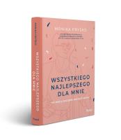 Wszystkiego najlepszego dla mnie. Autor: Monika Pryśko. SmakLiter.pl Okładka książki Wszystkiego najlepszego dla mnie