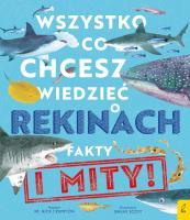 Wszystko, co chcesz wiedzieć o rekinach. Autor: Nick Crumpton. SmakLiter.pl Okładka książki Wszystko, co chcesz wiedzieć o rekinach