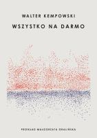 Wszystko na darmo. Autor: Walter Kempowski. SmakLiter.pl Okładka książki Wszystko na darmo