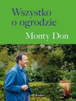 Wszystko o ogrodzie. Autor: Don Monty. SmakLiter.pl Okładka książki Wszystko o ogrodzie