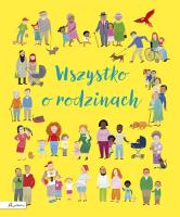 Wszystko o rodzinach. Autor: Brooks Felicity. SmakLiter.pl Okładka książki Wszystko o rodzinach