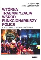 Okładka książki Wtórna traumatyzacja wśród funkcjonariuszy policji