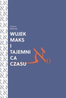 Wujek Maks i tajemnica czasu / Zaułek Wydawniczy Pomyłka. Autor: Sikorski Cezary. SmakLiter.pl Okładka książki Wujek Maks i tajemnica czasu / Zaułek Wydawniczy Pomyłka
