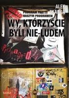Wy, którzyście byli nie-ludem. Autor: Alek Skarga. SmakLiter.pl Okładka książki Wy, którzyście byli nie-ludem