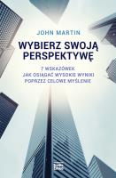 Wybierz swoją perspektywę. Autor: John Martin. SmakLiter.pl Okładka książki Wybierz swoją perspektywę