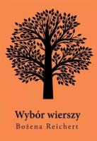 Wybór wierszy. Autor: Bożena Reichert. SmakLiter.pl Okładka książki Wybór wierszy
