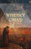 Wybrańcy gwiazd. Autor: Jan Dobraczyński. SmakLiter.pl Okładka książki Wybrańcy gwiazd